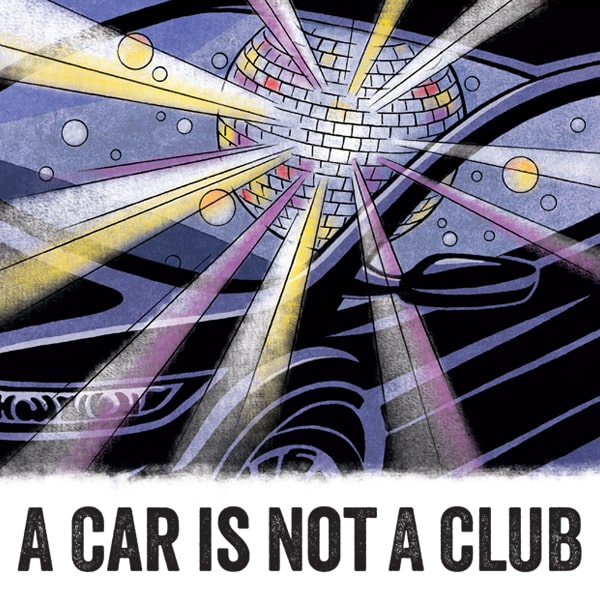 A car is not a club poster
